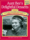 Aunt Bee's Delightful Desserts (eBook): More than 350 Recipes from Mayberry, America's Friendlist Town